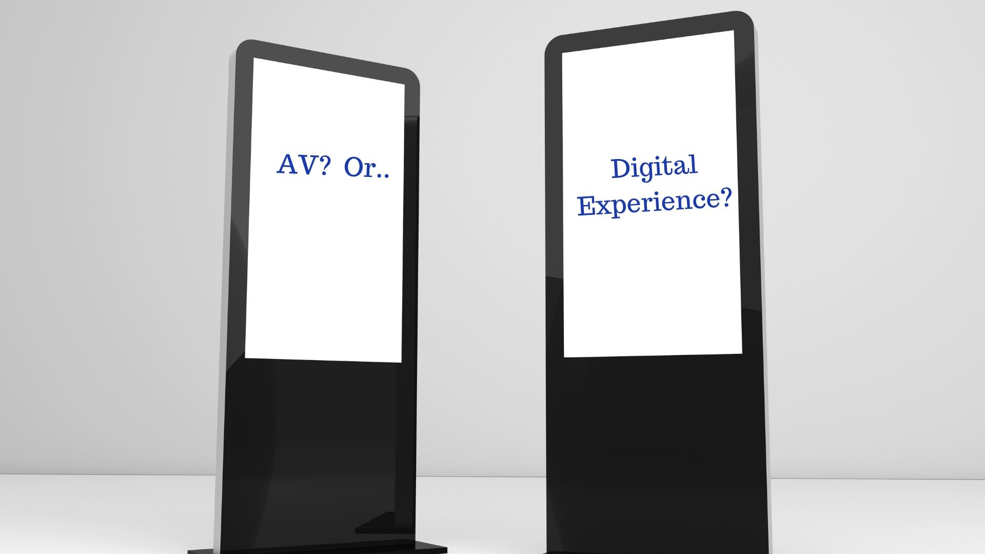 AV Digital Signage Either Or